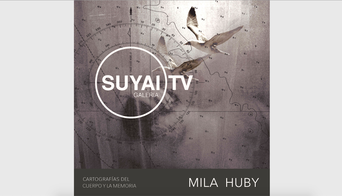 Cartografías del cuerpo y la memoria: Mila Huby traza geografías poéticas entre lo digital y lo analógico