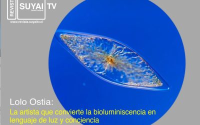 Lolo Ostia: La artista que convierte la bioluminiscencia en un lenguaje de luz y conciencia