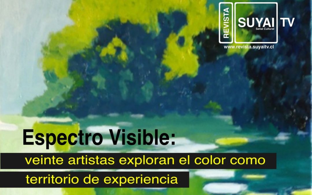 Espectro Visible: veinte artistas exploran el color como territorio de experiencia