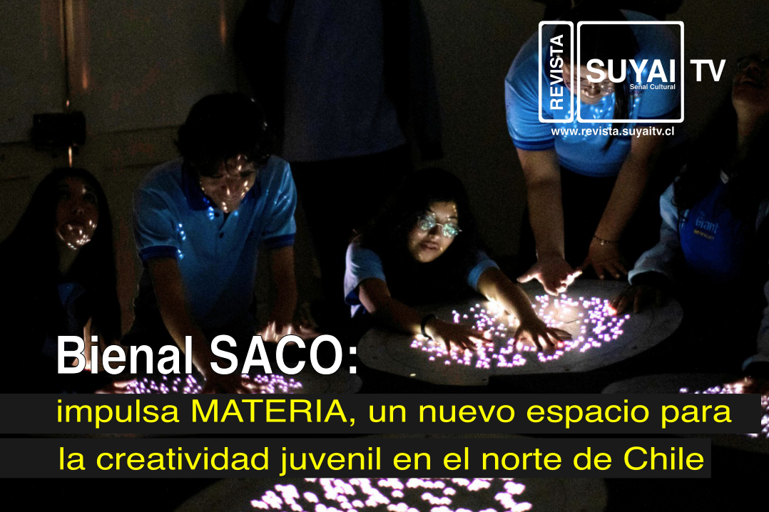 Bienal SACO impulsa MATERIA, un nuevo espacio para la creatividad juvenil en el norte de Chile