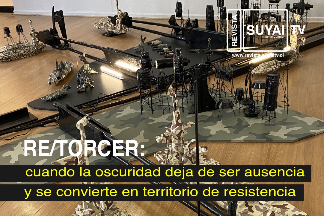 RE/TORCER: cuando la oscuridad deja de ser ausencia y se convierte en territorio de resistencia