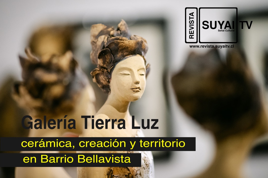 Galería Tierra Luz: cerámica, creación y territorio en Bellavista