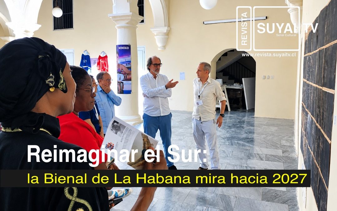 Reimaginar el Sur: la Bienal de La Habana mira hacia 2027