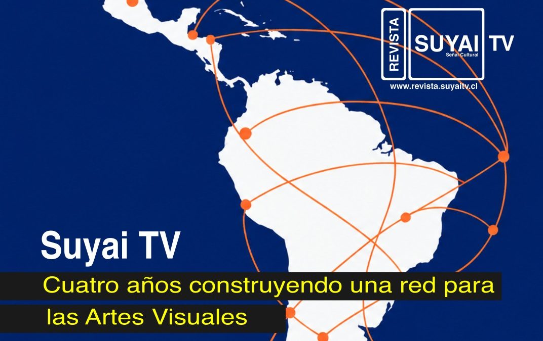 Suyai TV: Cuatro años construyendo una red para las Artes Visuales